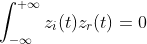 \int_{-\infty}^{+\infty}z_i(t)z_r(t)=0